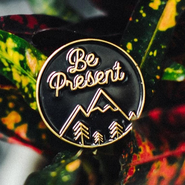 Be Present enamel pin for mindfulness, meditation fans, or intentional living