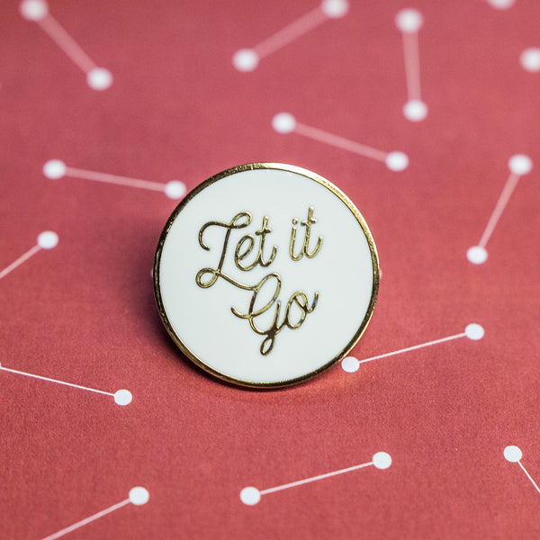 Let it Go enamel pin for self care, anti anxiety and to promote positivity