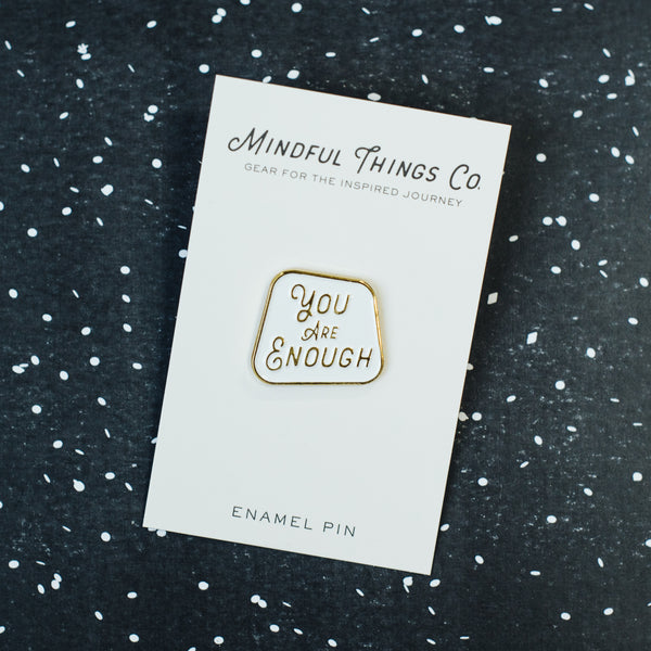 You Are Enough mental health enamel lapel pin. The perfect accessory for your jean jacket. 