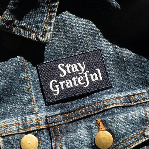 Stay Grateful embroidered iron on patch for gratitude and thankfulness