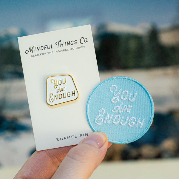You Are Enough enamel pin and embroidered iron on patch set. 