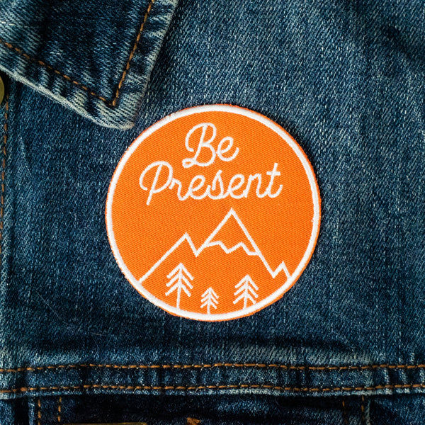 Be Present embroidered iron on or sew on patch. Mindfulness and meditation patch