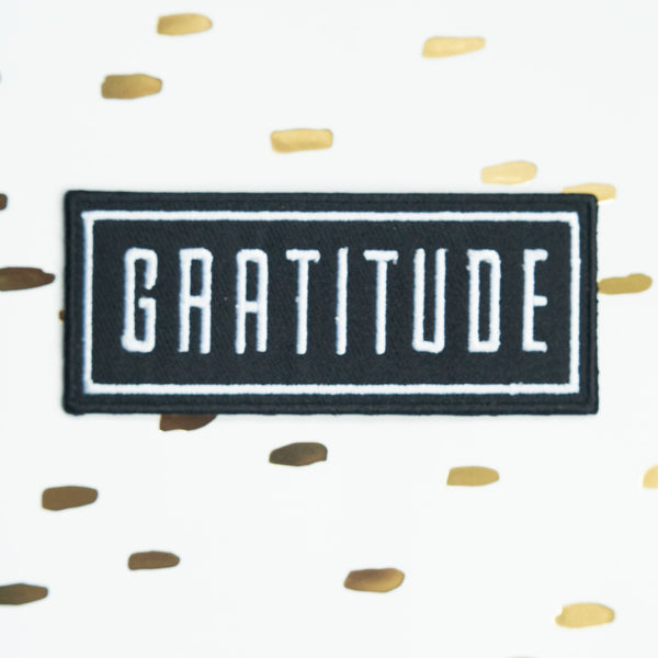 Gratitude Embroidered Patch. Thankfulness, grateful