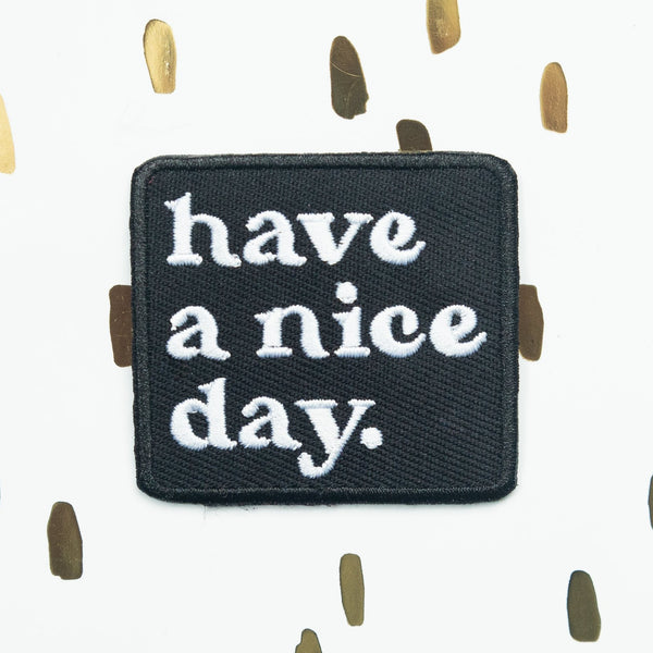 Have a Nice Day iron on embroidered patch