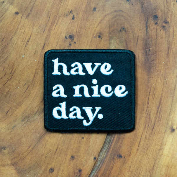 Have a Nice Day retro style embroidered patch
