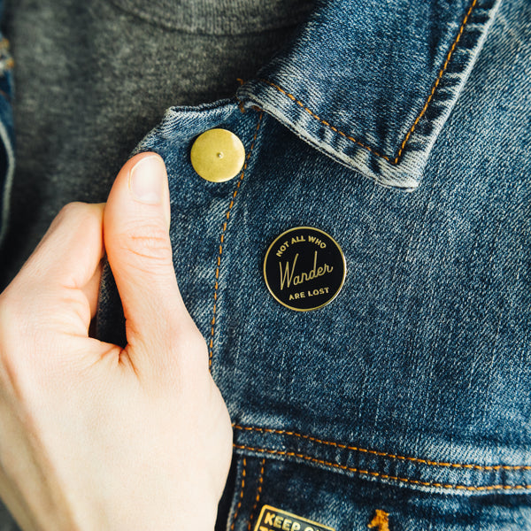 Not All Who Wander Are Lost Enamel Pin