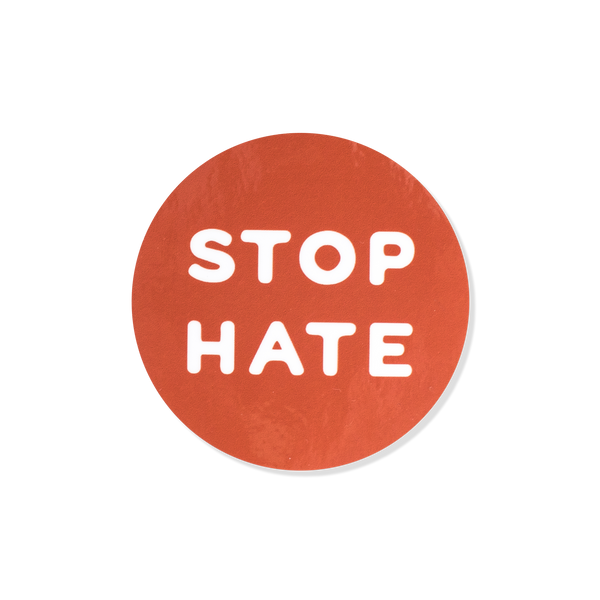 Stop hate inspirational sticker for activists