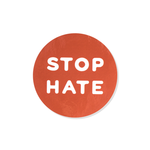 Stop hate inspirational sticker for activists