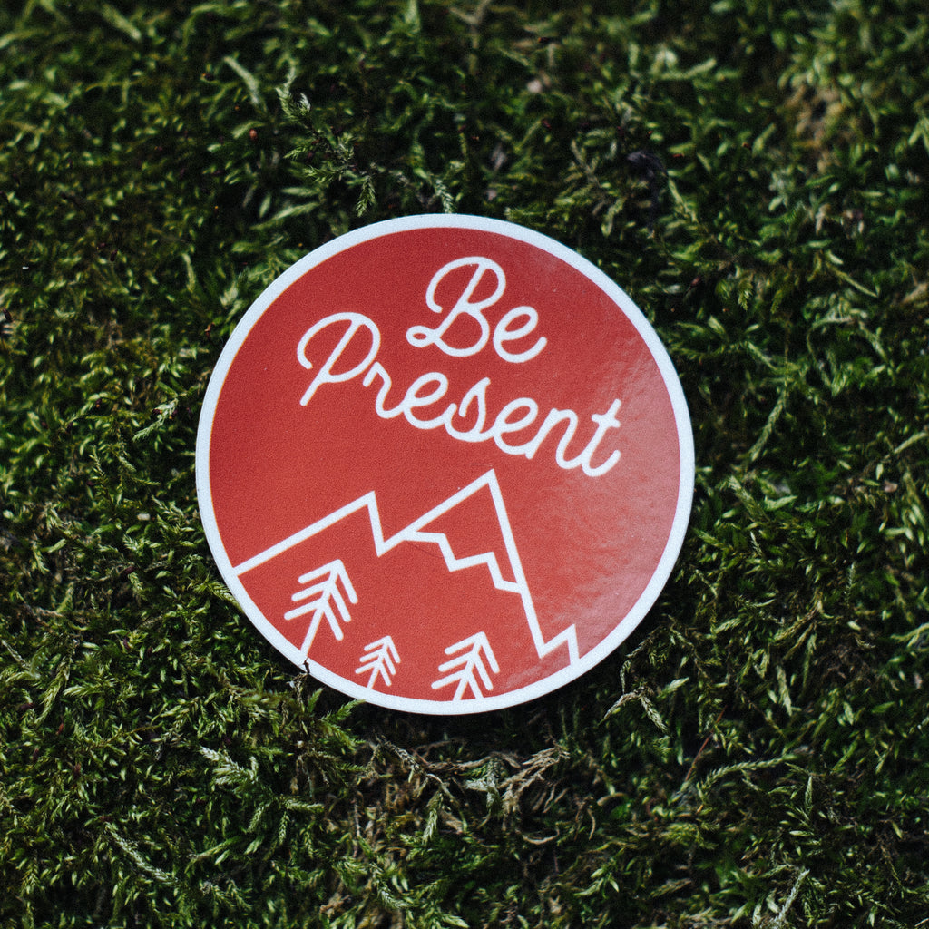 Be Present Vinyl Sticker – Mindful Things Co.