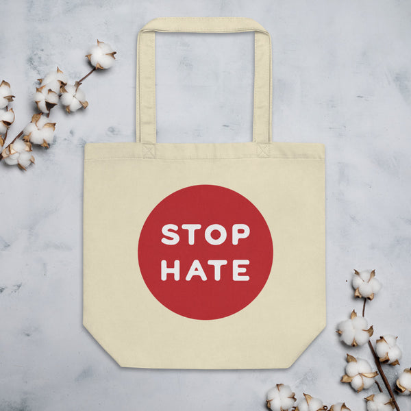 Stop Hate Organic Cotton Tote Bag